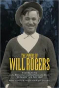 The Papers Of Will Rogers, Volume Four: From Broadway To The National Stage, 1915-1928