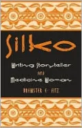 Silko: Writing Storyteller and Medicine Woman, Vol. 47