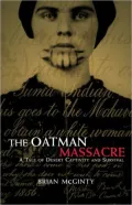 Oatman Massacre: A Tale of Desert Captivity and Survival