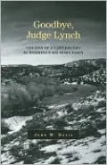 Goodbye, Judge Lynch: The End of a Lawless Era in Wyoming's Big Horn Basin