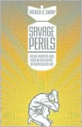 Savage Perils: Racial Frontiers and Nuclear Apocalypse in American Culture