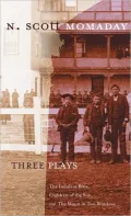 Three Plays: The Indolent Boys, Children of the Sun, and The Moon in Two Windows, Vol. 4