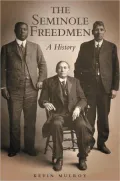 Seminole Freedmen: A History, Vol. 2