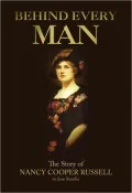 Behind Every Man: The Story of Nancy Cooper Russell