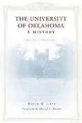 The University of Oklahoma: A History: Volume 1