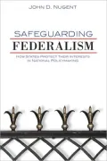 Safeguarding Federalism: How States Protect Their Interests in National Policymaking