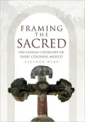 Framing the Sacred: The Indian Churches of Early Colonial New Mexico