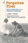 Forgotten Fires: Native Americans and the Transient Wilderness