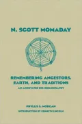 N. Scott Momaday: Remembering Ancestors, Earth, and Traditions, Vol. 55