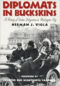 Diplomats in Buckskins: A History of Indian Delegations in Washington City