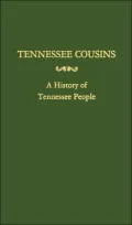 Tennessee Cousins: A History of Tennessee People