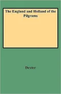 The England And Holland Of The Pilgrams