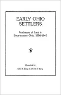 Early Ohio Settlers. Purchasers Of Land In Southeastern Ohio, 1800-1840