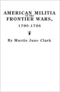 American Militia In The Frontier Wars, 1790-1796