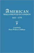 American Wills Proved In London, 1611-1775