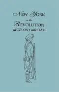 New York in the revolution as colony and state