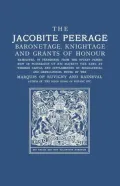 The Jacobite Peerage: Baronetage, Knightage and Grants of Honour
