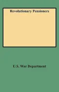 Revolutionary Pensioners: A Transcript of the Pension List of the United States for 1813