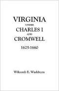 Virginia Under Charles I & Cromwell, 1625-1660