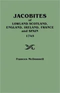 Jacobites of Lowland Scotland, England, Ireland, France and Spain: 1745