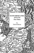 Scots-Irish Links 1575-1725 Part 3, Vol. 3
