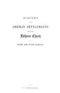 History of the German Settlements and of the Lutheran Church in North and South Carolina