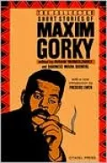 The Collected Short Stories Of Maxim Gorky