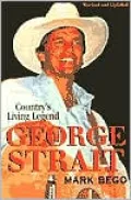 George Strait: The Story of Country's Living Legend
