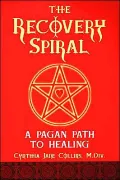 The Recovery Spiral: A Pagan Path to Healing
