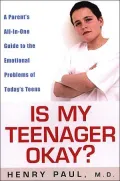 Is My Teenager OK?: A Parent's All-In-One Guide to the Emotional Problems of Today's Teens