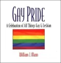 Gay Pride: A Celebration of All Things Gay and Lesbian