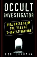 Occult Investigator: Real Cases from the Files of X-Investigations