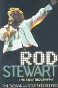 Rod Stewart The New Biography