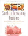 Southern Homecoming Traditions: Recipes and Remembrances