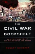 The Civil War Bookshelf: 50 Must Reads About the War Between the States