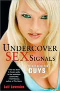 Undercover Sex Signals: A Guide For Guys