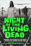Night of the Living Dead: Behind the Scenes of the Most Terrifying Zombie Movie Ever