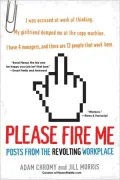 Please Fire Me: Posts from the Revolting Workplace