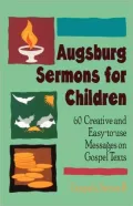 Augsburg Sermons for Children: Gospels, Series B