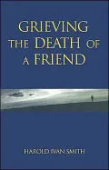 Grieving The Death Of A Friend