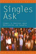 Singles Ask: Answers to Questions about Relationships and Sexuality