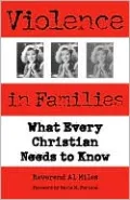 Violence in Families: What Every Christian Needs to Know