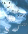 And We Fly Away: Living Beyond Alzheimer's