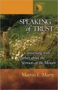 Speaking of Trust: Conversing with Luther about the Sermon on the Mount