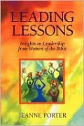 Leading Lessons: Insights on Leadership from Women of the Bible