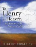To Henry in Heaven: Reflections on the Loss of a Child