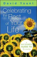 Celebrating the Rest of Your Life : A Baby Boomer's Guide to Spirituality