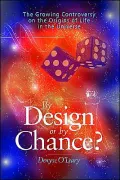 By Design or by Chance?: The Growing Controversy on the Origins of Life in the Universe