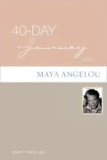 40-Day Journey with Maya Angelou
