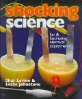 Shocking Science Fun & Fascinating Electrical Experiments